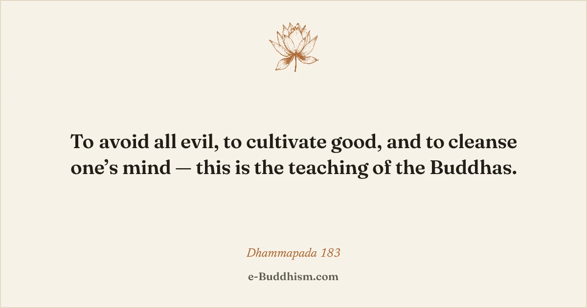Sumi-e quote card: 'To avoid all evil, to cultivate good, and to cleanse one's mind…' — Dhammapada 183.