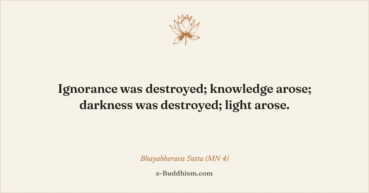 Sumi-e quote card: 'Ignorance was destroyed; knowledge arose; darkness was destroyed; light arose.' — MN 4.