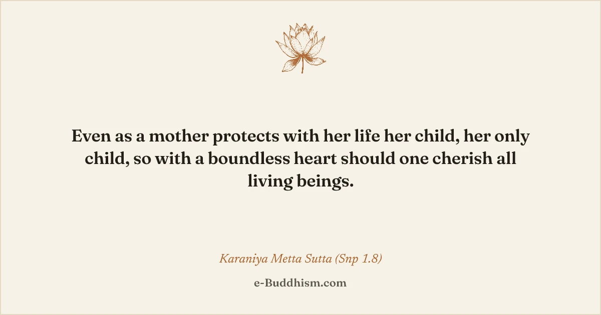 Sumi-e quote card: 'Even as a mother protects… her only child, so… cherish all living beings.' — Mettā Sutta (Snp 1.8).